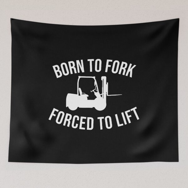 Item preview, Born To Fork Forced To Lift Funny Forklift Operator designed and sold by EarlineImogene.