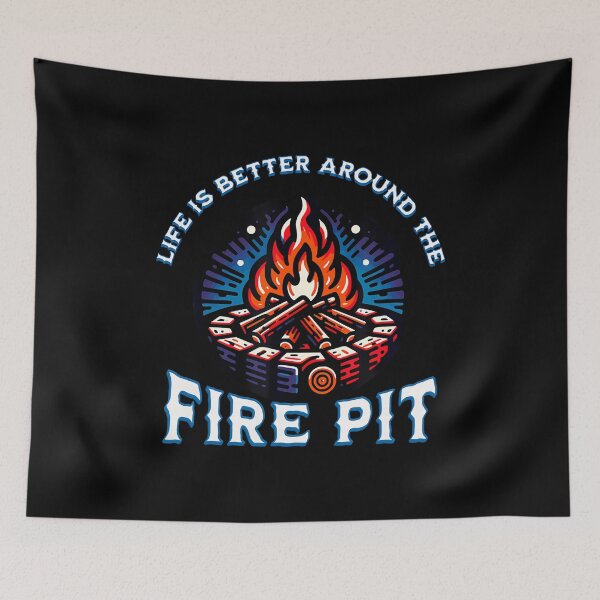 Item preview, Life Is Better Around The Fire Pit Campfire Firepit Bonfire designed and sold by EarlineImogene.