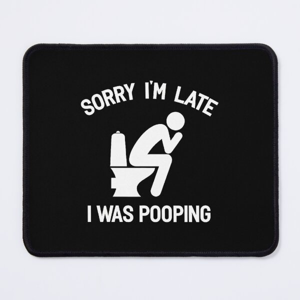 Item preview, Retro Funny Sorry I'M Late I Was Pooping designed and sold by kowaldtlbung.