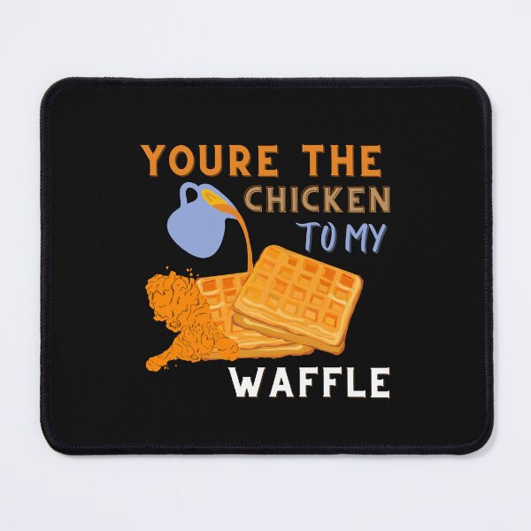 Item preview, You're The Chicken To My Waffle designed and sold by Flip Your Pancake.