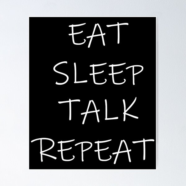 Item preview, Funny Eat Sleep Talk Repeat Orator Talking Talker designed and sold by LydiaShirley.