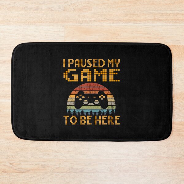 Item preview, I Paused My Game To Be Here Funny Gamer designed and sold by kowaldtlbung.