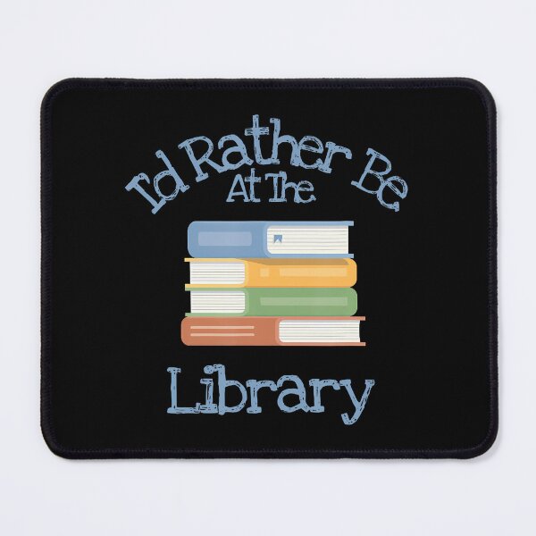 Item preview, I’d Rather Be at the Library designed and sold by ywoebvobzih31.