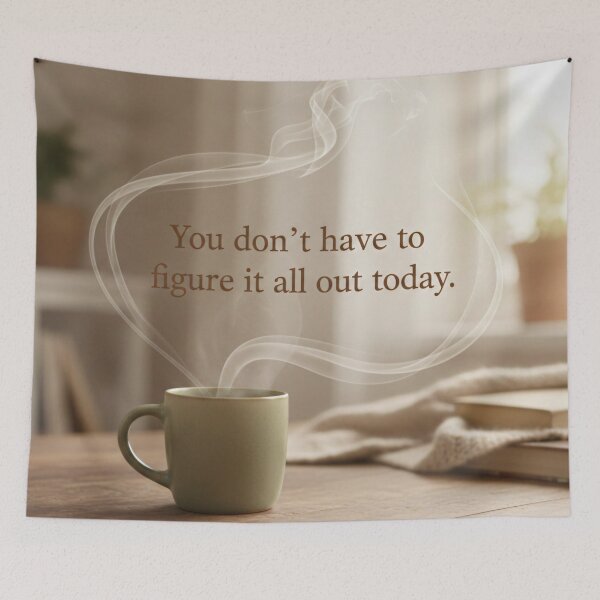 Item preview, Gentle Reminder Minimalist Art Print - Steaming Tea Cup with Inspirational Quote "You don't have to figure it all out today" designed and sold by Zara’s shop.