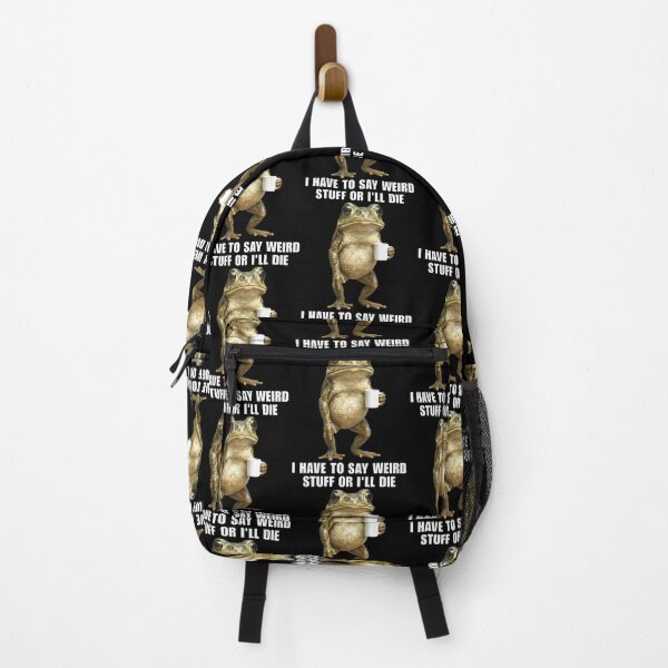 Item preview, I Have To Say Weird Stuff Or I'Ll Die Frog Meme Realisic designed and sold by huftyfnruppe.