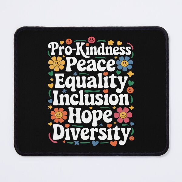 Item preview, Pro Kindness Peace Equality Love Inclusion Hope Diversity11 designed and sold by MarryIsMonth.