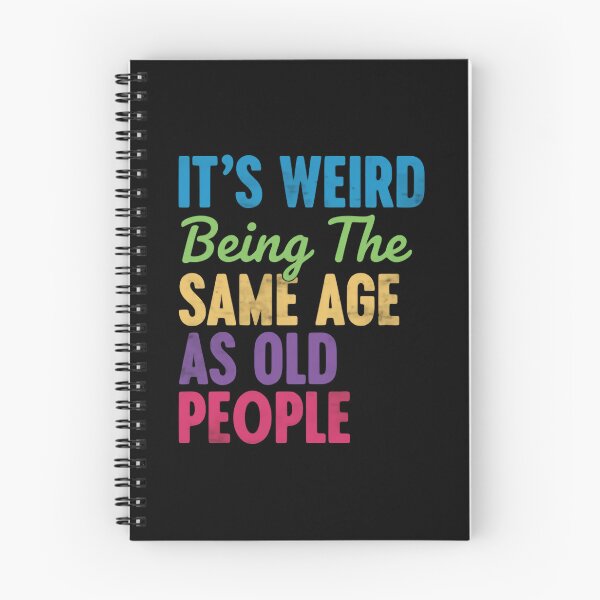 Item preview, Its Weird Being The Same Age As Old People – Reality Check designed and sold by HumansStuck12.