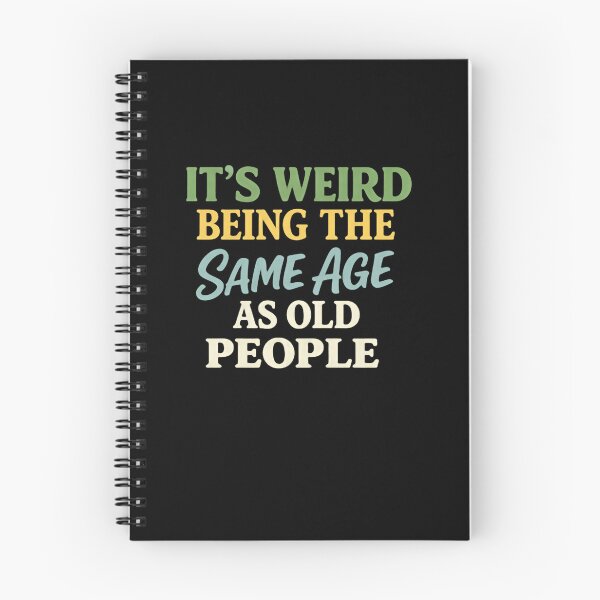 Item preview, Its Weird Being The Same Age As Old People – Time Flies designed and sold by HumansStuck12.