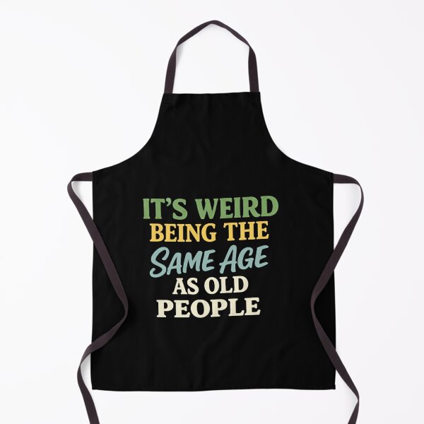 Item preview, Its Weird Being The Same Age As Old People – Time Flies designed and sold by HumansStuck12.