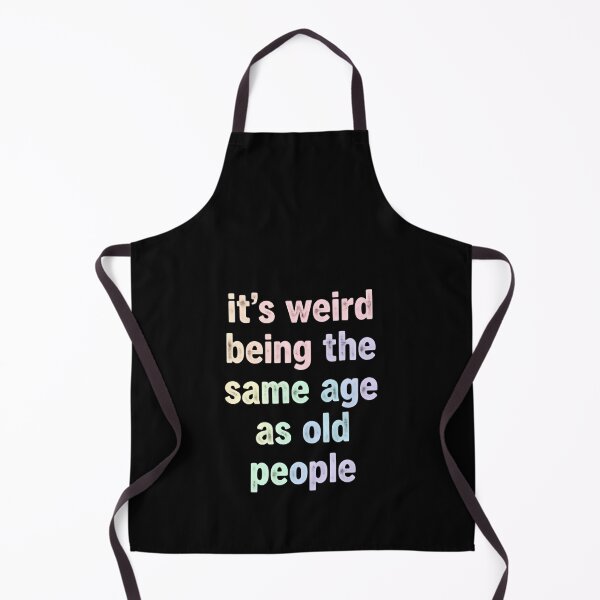 Item preview, Its Weird Being The Same Age As Old People – Vintage Vibes designed and sold by HumansStuck12.
