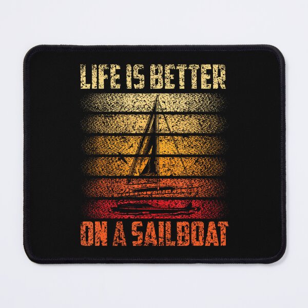 Item preview, Life Is Better On A Sailboat designed and sold by AileighKyser.