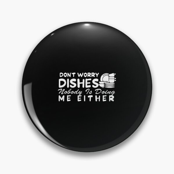 Item preview, Kitchen Dish Don't Worry Dishes Nobody Is Doing Me Either designed and sold by markettathorn.