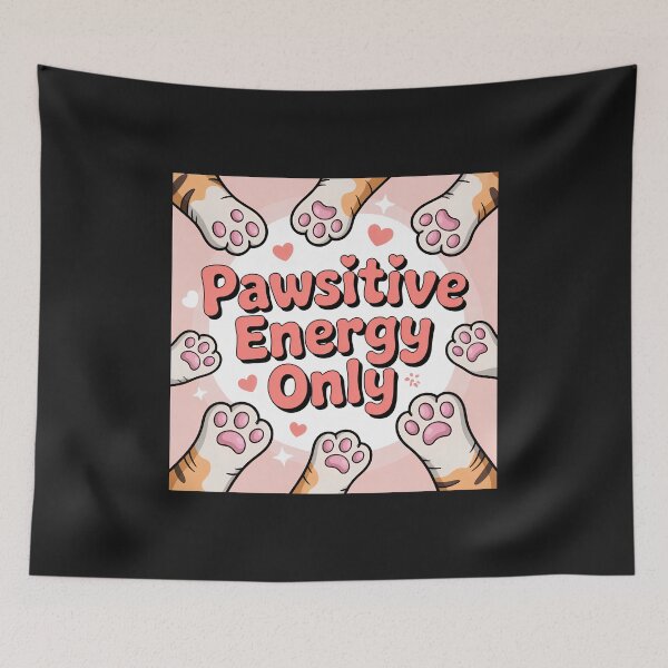 Item preview, Pawsitive Energy Only | Funny Animal Positivity Art designed and sold by Shiwwa.