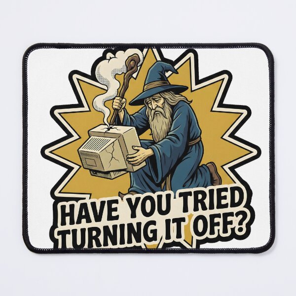 Item preview, Have You Tried Turning It Off? | IT Wizard & Tech Support Humor designed and sold by GhostMode404.