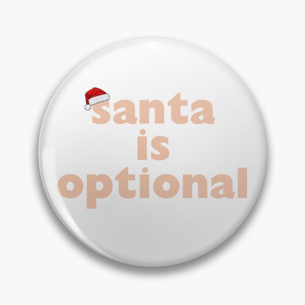 Item preview, Santa is Optional designed and sold by NogiArt.