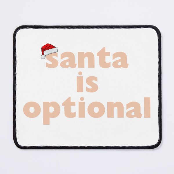 Item preview, Santa is Optional designed and sold by NogiArt.