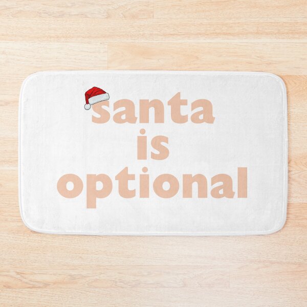 Item preview, Santa is Optional designed and sold by NogiArt.