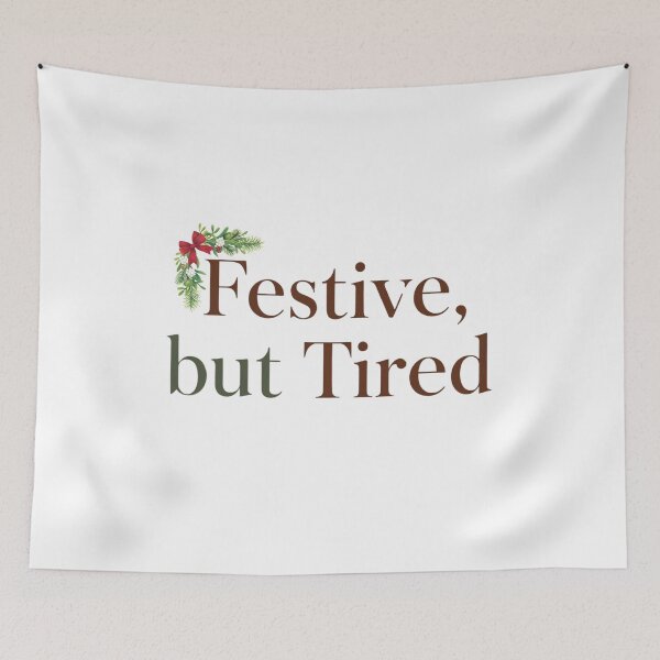 Item preview, Festive but Tired designed and sold by NogiArt.