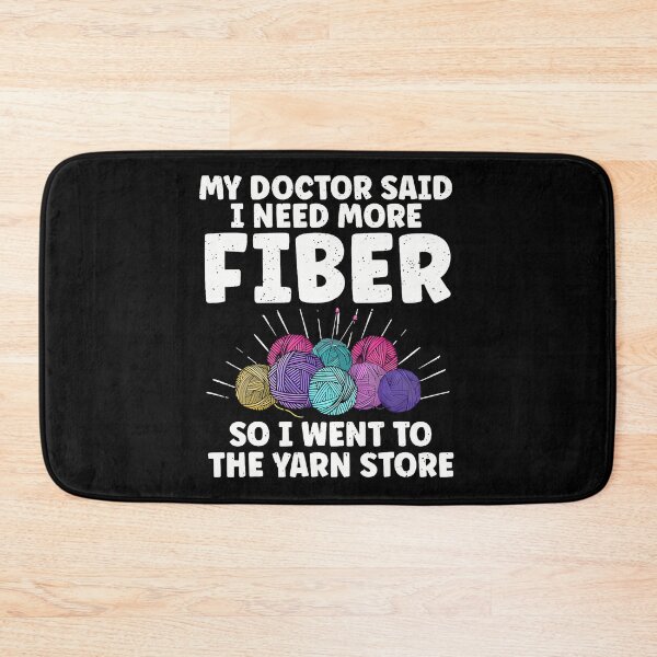 Item preview, My Doctor Said I Need More Fiber Knitting Lover Funny Saying designed and sold by knjisapueyesq.