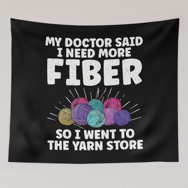 Item preview, My Doctor Said I Need More Fiber Knitting Lover Funny Saying designed and sold by knjisapueyesq.