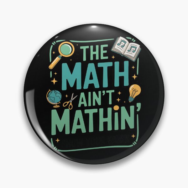 Item preview, The Math Ain’t Mathin’ Teacher Classroom Graphic designed and sold by Libbysharts.