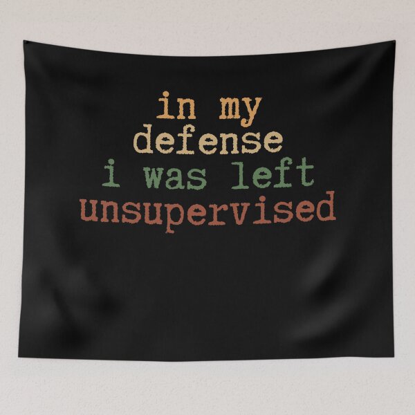 Item preview, In My Defense I Was Left Unsupervised Briefly Sadly designed and sold by HumansStuck12.
