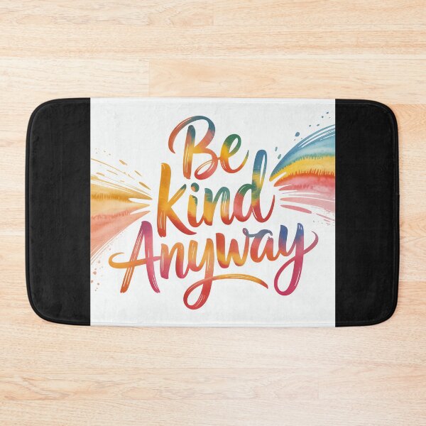 Item preview, Be Kind Anyway | Rainbow Positive Message designed and sold by Shiwwa.