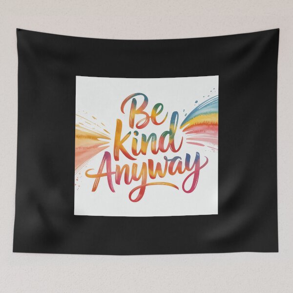 Item preview, Be Kind Anyway | Rainbow Positive Message designed and sold by Shiwwa.