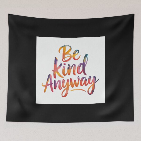Item preview, Be Kind Anyway | Rainbow Positive Message designed and sold by Shiwwa.