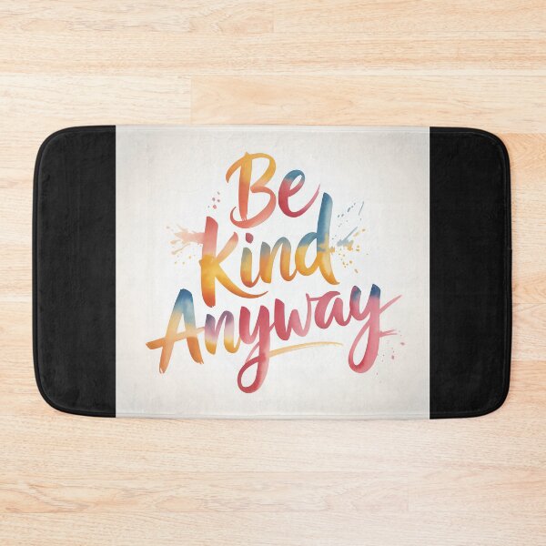 Item preview, Be Kind Anyway | Rainbow Positive Message designed and sold by Shiwwa.