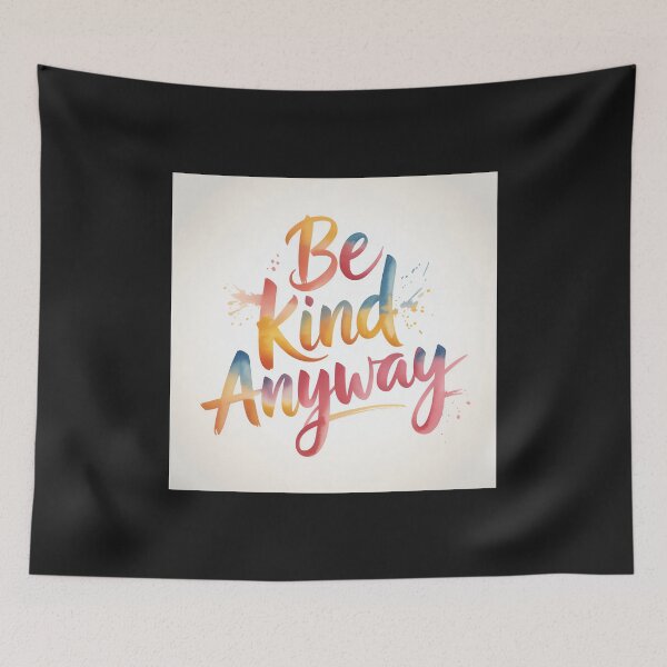 Item preview, Be Kind Anyway | Rainbow Positive Message designed and sold by Shiwwa.