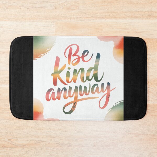 Item preview, Be Kind Anyway | Rainbow Positive Message designed and sold by Shiwwa.