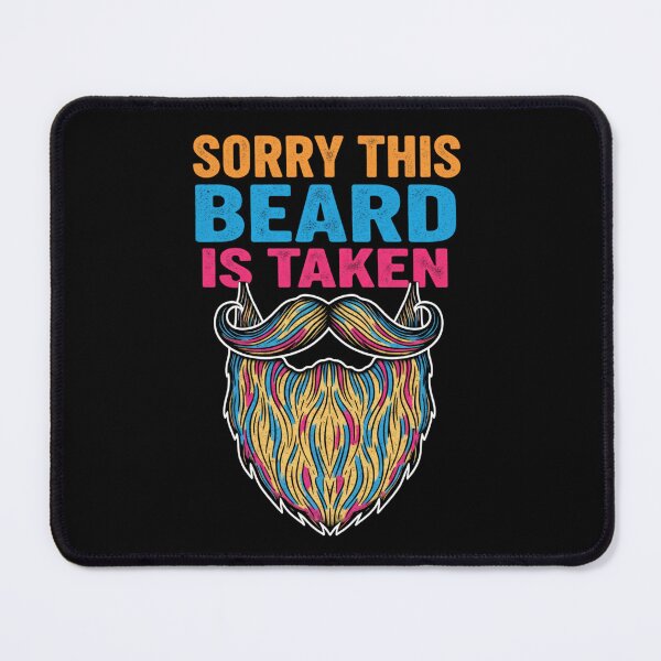 Item preview, Sorry This Beard is Taken Shirt Valentines Day for Him designed and sold by Alexis Art Collection.