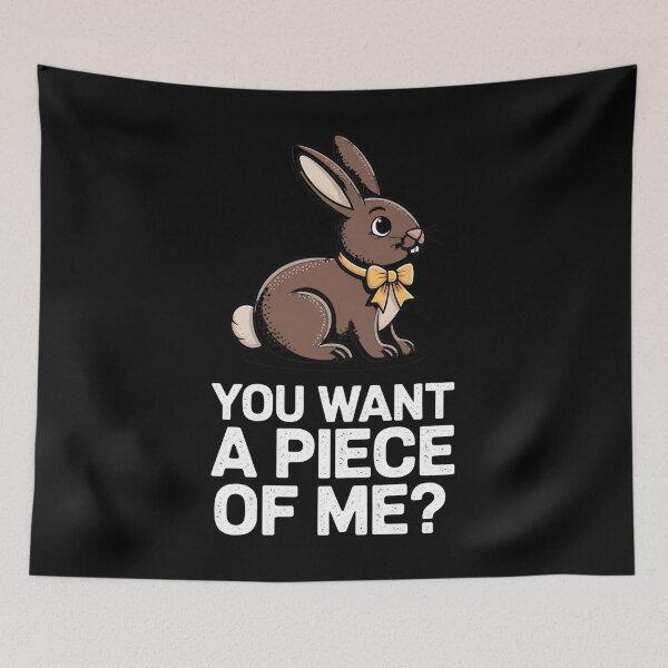Item preview, Chocolate Bunny Do You Want Piece Of Me Funny Easter Rabbit designed and sold by JonathalIngham.