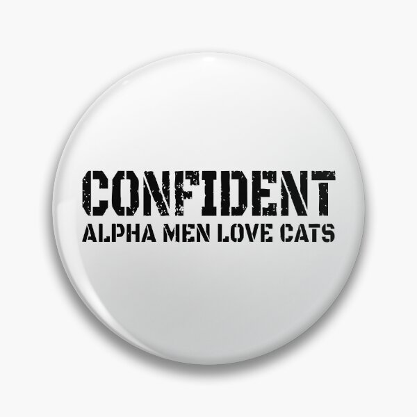Item preview, CONFIDENT – Real Men Love Cats | Bold Cat Lover Statement Tee  designed and sold by BambaKchula.