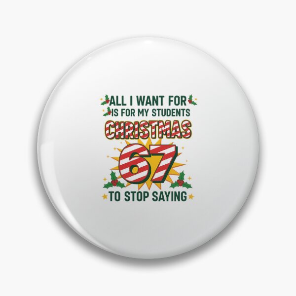 Item preview, All I Want for Christmas is for My Students To Stop Saying 67 designed and sold by Carther1990.