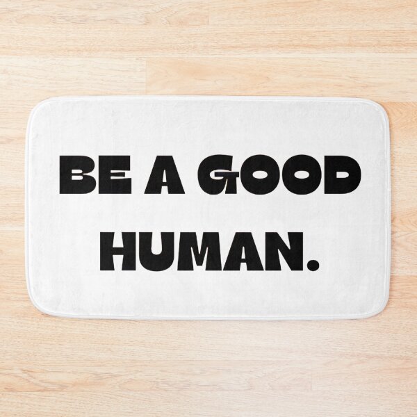 Item preview, Be a Good Human designed and sold by DeSeanSuperstarApparel.