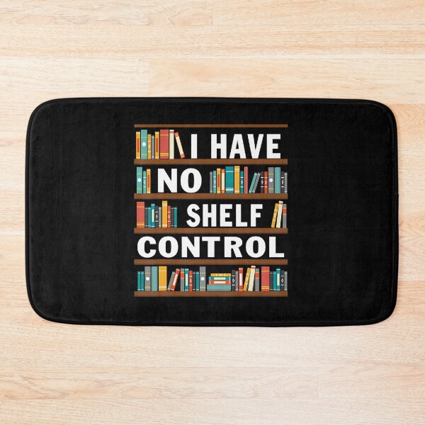 Item preview, I Have No Shelf Control – Funny Library designed and sold by jujesizyj27.