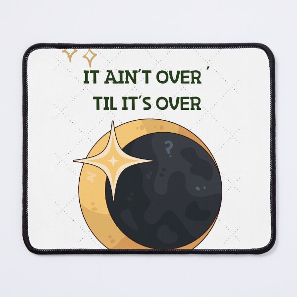Item preview, IT AIN’T OVER’TIL IT’S OVER.  designed and sold by byafrilaence.