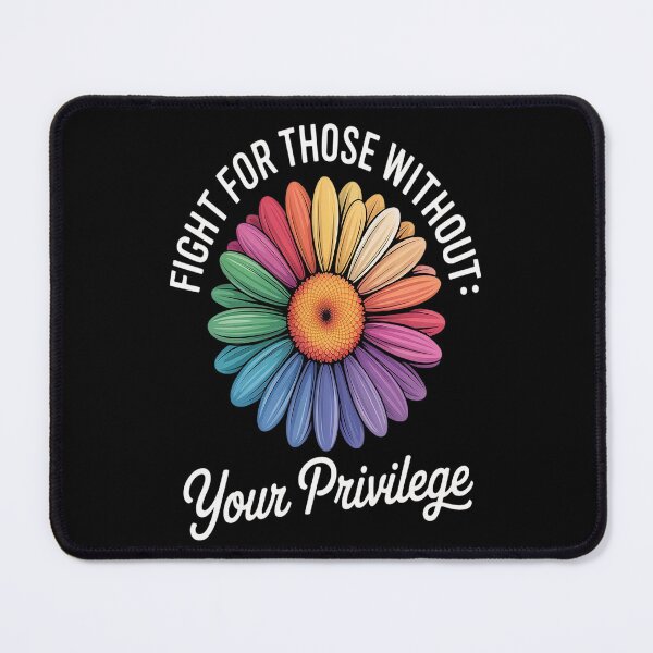 Item preview, Fight For Those Without Your Privilege Quote Subtle Flower designed and sold by CottonCandyPrin.