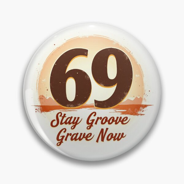 Item preview, 69 Stay Groove Grave Now designed and sold by ArtelierMe.