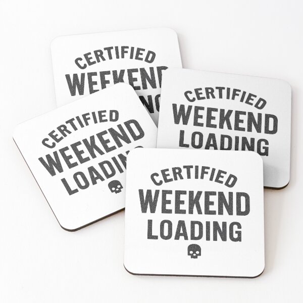 Item preview, Certified Weekend Loading Slogan Design designed and sold by Taylor Bb.