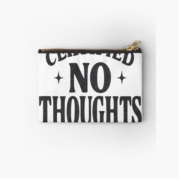 Item preview, Certified No Thoughts Bold Slogan designed and sold by Taylor Bb.