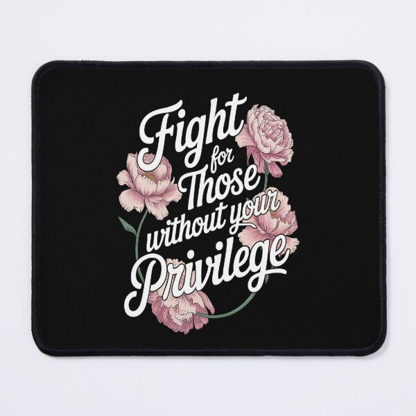 Item preview, Fight For Those Without Your Privilege Resist Floral designed and sold by CottonCandyPrin.