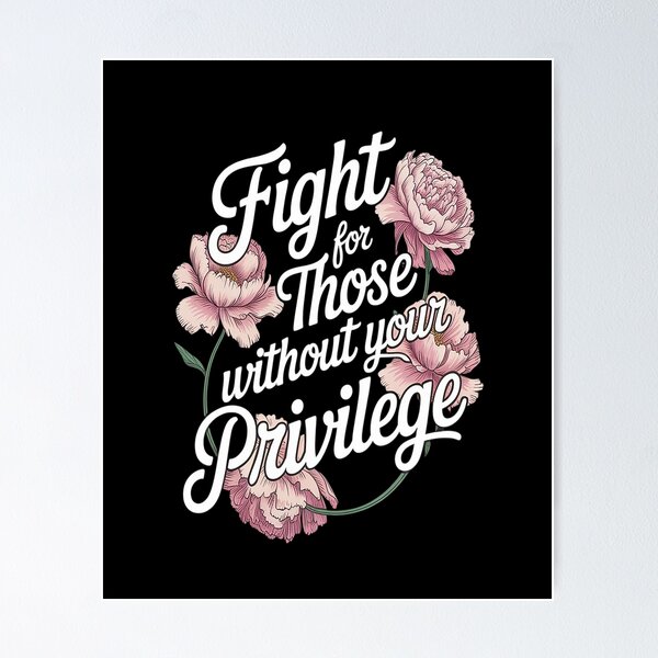 Item preview, Fight For Those Without Your Privilege Resist Floral designed and sold by CottonCandyPrin.