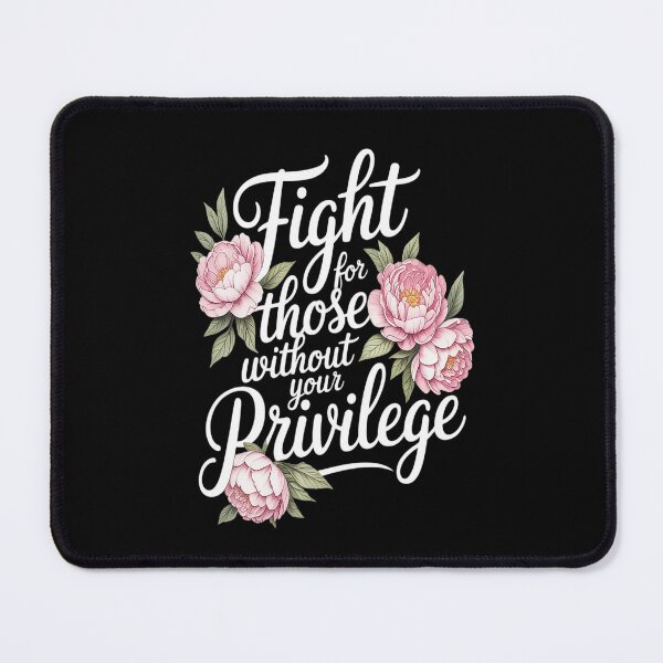 Item preview, Fight For Those Without Your Privilege Resist Floral designed and sold by CottonCandyPrin.