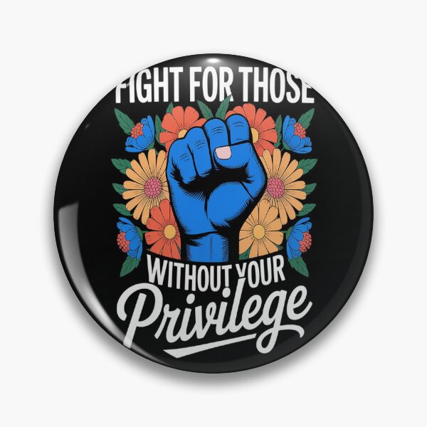 Item preview, Fight For Those Without Your Privilege designed and sold by CottonCandyPrin.