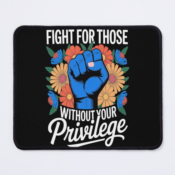 Item preview, Fight For Those Without Your Privilege designed and sold by CottonCandyPrin.