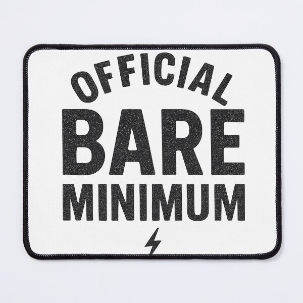 Item preview, Official Bare Minimum Slogan Design designed and sold by Taylor Bb.