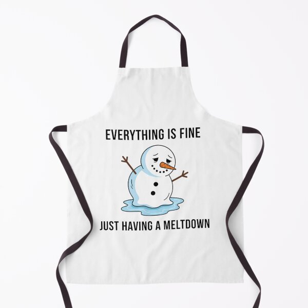 Item preview, Everything is fine, just having a meltdown - design with melting snowman | designed and sold by GagShots.